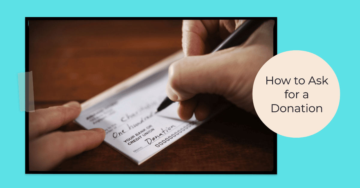 How to Ask for a Donation: 9 Best Practices
